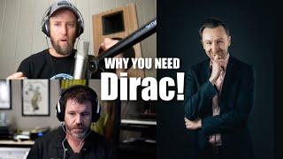 Why you NEED Dirac with Mathias Johansson