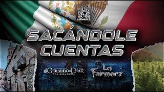 Los Farmerz x Gerardo Diaz Y Su Gerarquia - Sacandole Cuentas [En Vivo]