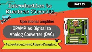 #35 Operational Amplifier  OPAMP as Digital to Analog Converter (DAC)