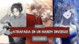  Atrapada en un HARÉN INVERSO pero debe ENCONTRAR al VERDADERO PROTAGONISTA  MANHWA RESUMEN | 1️⃣