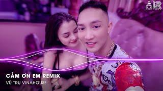 Cảm Ơn Em Remix - Xem Anh Là Tất Cả Em Bỏ Cả Định Kiến Theo Anh Remix TikTokLK Nhạc Remix Tái Sinh