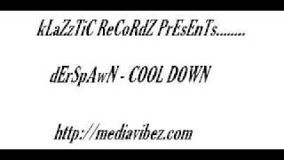 dErSpAwN - Cool Down