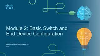 CCNA1-ITNv7 - Module 02 - Basic Switch and End Device Configuration config