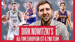  DIRK NOWITZKI PICKS his ALL-TIME NBA EUROPEAN TEAM ft. LUKA, PAU and MORE! 