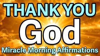 Thank You God Affirmations | Miracle Morning Affirmations | Health Wealth and Happiness Affirmations