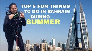 TOP 5 FUN THINGS TO DO IN BAHRAIN DURING SUMMER | BAHRAIN TRAVEL GUIDE