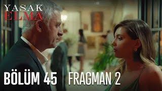 Yasak Elma 45. Bölüm 2. Fragmanı