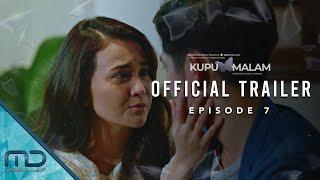 Kupu Malam - Official Trailer Episode 7