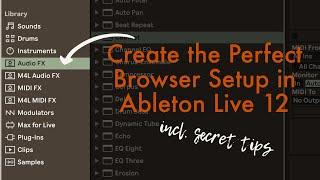 How I Optimised Ableton Live 12's Browser for My Workflow