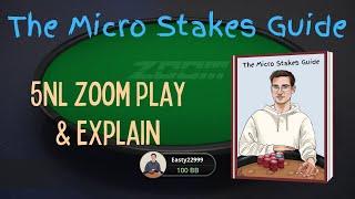 The Micro Stakes Guide - 5NL Zoom Play & Explain!