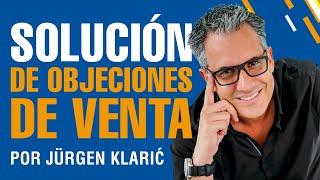 Cómo manejar Objeciones en Venta por Jürgen Klarić