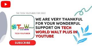 Thank You For Your Wonderful Support on Tech World Walt Plus in YouTube