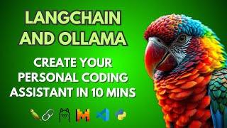 LangChain and Ollama: Build Your Personal Coding Assistant in 10 Minutes