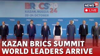 BRICS Summit 2024 LIVE | World Leaders Live In Russian City of Kazan For BRICS Summit | N18G