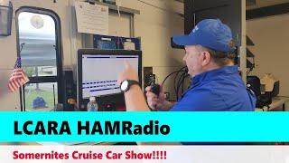 LCARA HAM Radio: Somernites Cruise Car Show 2024!!!!