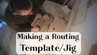 Making a routing template/jig