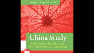 T. Colin Campbell, Thomas M. Campbell - China Study - Pflanzenbasierte Ernährung und ihre Begründung