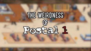 The Weirdness of Postal 1