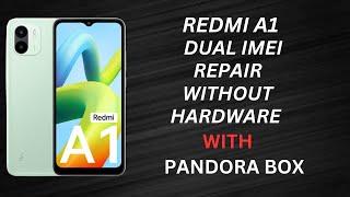 XIAOMI REDMI A1 DUAL IMEI REPAIR WITHOUT HARDWARE MODIFICATIOM DONE WITH PANDORA BOX