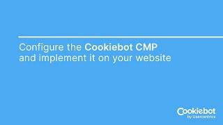 Cookiebot CMP implementation video