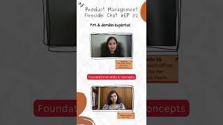 PM & domain expertise - Product Management Fireside with Aishwarya Ashok ft. Malthi SS