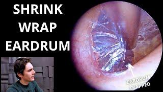 Shrink Wrap Eardrum