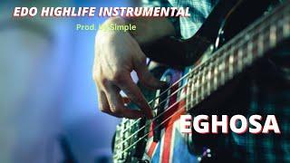 EDO BENIN HIGHLIFE BEAT INSTRUMENTAL 2024 _EGHOSA_ EDO BEST 2024 HIGHLIFE X OBITO BEAT