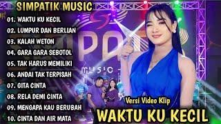 WAKTU KU KECIL, LUMPUR DAN BERLIAN | SIMPATIK MUSIC FULL ALBUM | DANGDUT KOPLO TERBARU