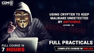 Using Crypter to Keep Malware Undetected by Antivirus | How Hackers create undetectable backdoors