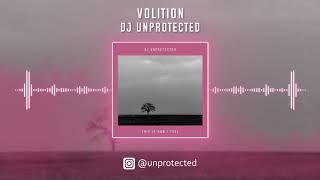 DJ Unprotected - Volition