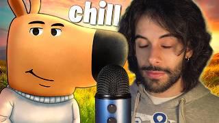 CHILL ASMR FOR A CHILL GUY