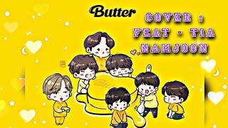 | { Cover BTS } Butter { - Feat - @Tia_Namjoon } Titio tae tae uvinhas 