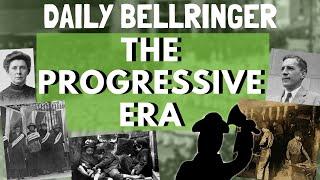 The Progressive Era | DAILY BELLRINGER
