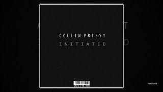Collin Priest - Initiated