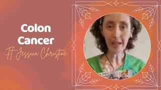 About Colon Cancer ft. Jessica Christine