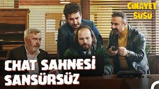 Cinayet Süsü Efsane Chat Sahnesi (Sansürsüz)