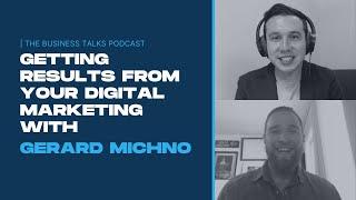 Getting Results From Your Digital Marketing with Gerard Michno