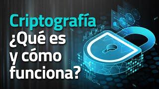 Criptografía  ¿Qué es y por qué es importante para todos?