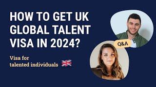 How to get a UK Global Talent Visa in 2024?  Overview and important changes for the year.