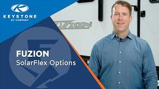 A Deep Dive Into the Keystone Fuzion SolarFlex Options!