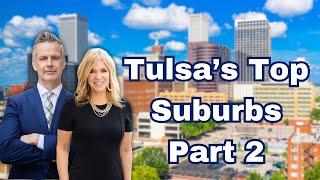 Tulsa Oklahoma's Best Suburbs! Part 2 Of Ranking The Top Suburbs Of Tulsa Oklahoma With Mark Rentz.