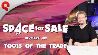 Space for Sale | Dev Diary #09: Tools of the Trade