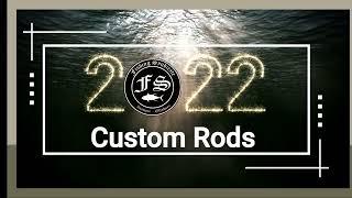 2022 FS Custom Rods By GT Palmer