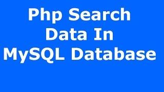 Php : How To Search And Display Data From MySQL Database Using Php MySQLI [ with source code ]