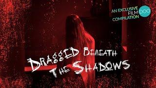 Dragged Beneath the Shadows (Horror) FILMDOO EXCLUSIVE COMPILATION TRAILER