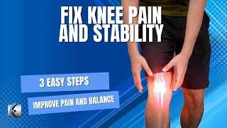 3 Fixes for Knee Pain and Stability