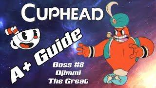 HOW TO A+ DJIMMI THE GREAT | “Pyramid Peril” Cuphead 8th Boss Guide