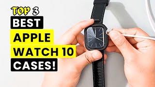 Best Apple Watch 10 Cases!