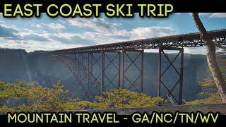 East Coast Ski Trip - Day 1: TN/NC Mountains & New River Gorge WV