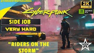 Cyberpunk 2077 - Side Job - Very Hard - "Riders on the Storm"